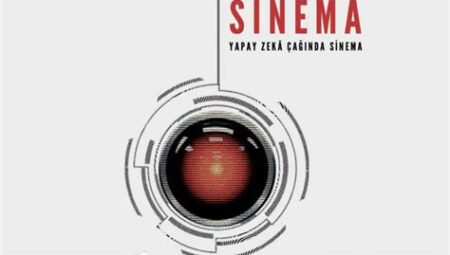 Yapay Zeka ve Sinema: Film Üretiminde Devrim